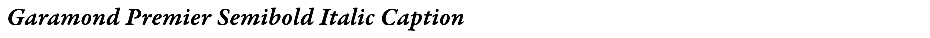 Garamond Premier Semibold Italic Caption
